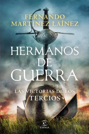 HERMANOS DE GUERRA. LAS VICTORIAS DE LOS TERCIOS HERMANOS DE GUERRA. LAS VICTORIAS DE LOS TERCIOS