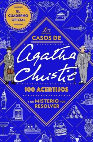 CASOS DE AGATHA CHRISTIE, LOS: 100 ACERTIJOS Y UN MISTERIO POR RESOLVER