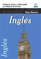 INGLÉS, PRUEBA COMÚN, PRUEBA DE ACCESO A LA UNIVERSIDAD PARA MAYORES DE 25 AÑOS INGLÉS, PRUEBA COMÚN, PRUEBA DE ACCESO A LA UNIVERSIDAD PARA MAYORES DE 25 AÑOS