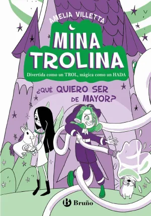 MINA TROLINA, 4. ¿QUÉ QUIERO SER DE MAYOR?