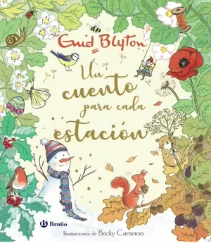 ENID BLYTON. UN CUENTO PARA CADA ESTACIÓN ENID BLYTON. UN CUENTO PARA CADA ESTACIÓN