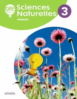 SCIENCES NATURELLES 3. LIVRE DE L'ÉLÈVE SCIENCES NATURELLES 3. LIVRE DE L'ÉLÈVE