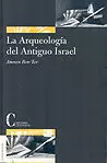 LA ARQUEOLOGÍA DEL ANTIGUO ISRAEL LA ARQUEOLOGÍA DEL ANTIGUO ISRAEL