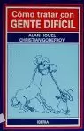 449. COMO TRATAR CON GENTE DIFICIL