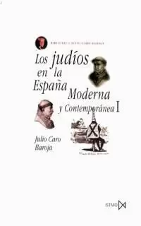 LOS JUDÍOS EN LA ESPAÑA MODERNA Y CONTEMPORÁNEA I