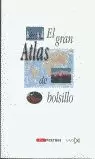 EL GRAN ATLAS DE BOLSILLO EL GRAN ATLAS DE BOLSILLO