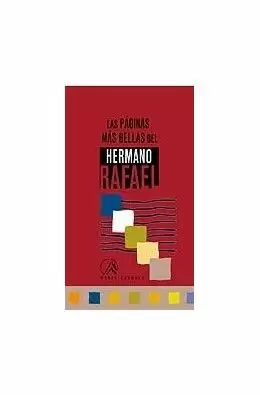 LAS PÁGINAS MÁS BELLAS DEL HERMANO RAFAEL ARNAIZ LAS PÁGINAS MÁS BELLAS DEL HERMANO RAFAEL ARNAIZ