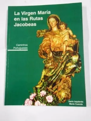 LA VIRGEN MARÍA EN LAS RUTAS JACOBEAS