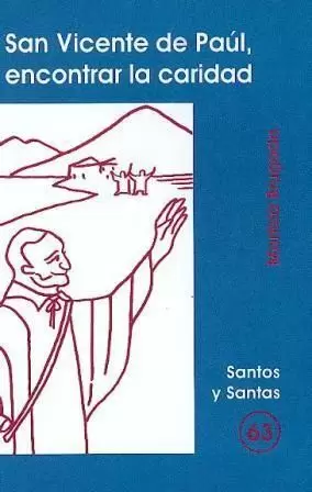SAN VICENTE DE PAÚL, ENCONTRAR LA CARIDAD