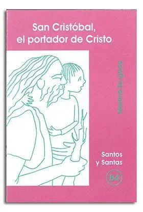 SAN CRISTÓBAL, EL PORTADOR DE CRISTO