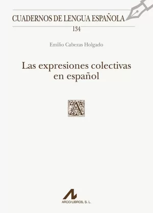 LAS EXPRESIONES COLECTIVAS EN ESPAÑOL LAS EXPRESIONES COLECTIVAS EN ESPAÑOL