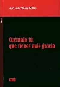 CUENTALO TU QUE TIENES MAS GRACIA