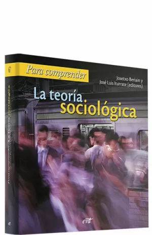 PARA COMPRENDER LA TEORÍA SOCIOLÓGICA