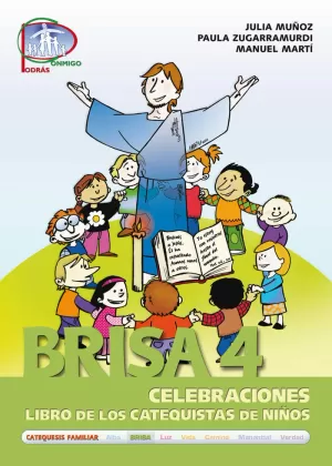 BRISA 4. CELEBRACIONES. LIBRO DE LOS CATEQUISTAS DE NIÑOS