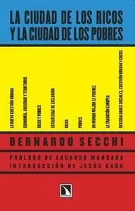 LA CIUDAD DE LOS RICOS Y LA CIUDAD DE LOS POBRES LA CIUDAD DE LOS RICOS Y LA CIUDAD DE LOS POBRES