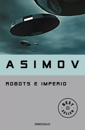 ROBOTS E IMPERIO (SERIE DE LOS ROBOTS 4)