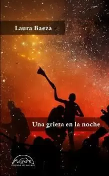 UNA GRIETA EN LA NOCHE UNA GRIETA EN LA NOCHE