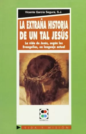 LA EXTRAÑA HISTORIA DE UN TAL JESÚS