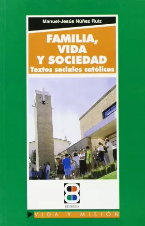 FAMILIA, VIDA Y SOCIEDAD