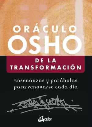 ORÁCULO OSHO DE LA TRANSFORMACIÓN ORÁCULO OSHO DE LA TRANSFORMACIÓN