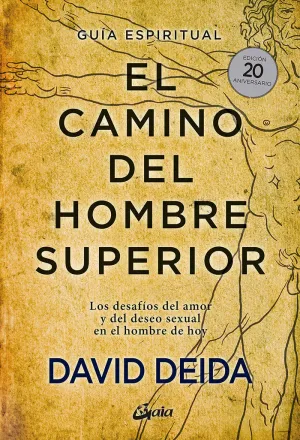 EL CAMINO DEL HOMBRE SUPERIOR. GUÍA ESPIRITUAL. EDICION 20 ANIVER