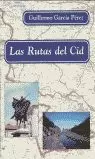 LAS RUTAS DEL CID LAS RUTAS DEL CID