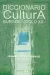 DICCIONARIO DE LA CULTURA EN BURGOS, SIGLO XX