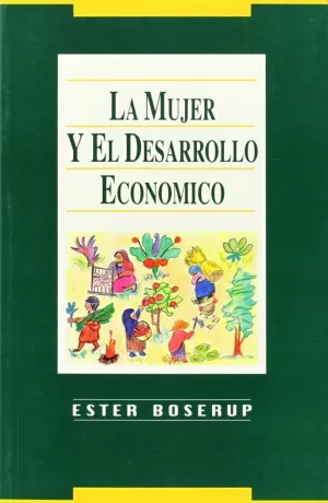 MUJER Y EL DESARROLLO ECONOMICO,LA MUJER Y EL DESARROLLO ECONOMICO,LA