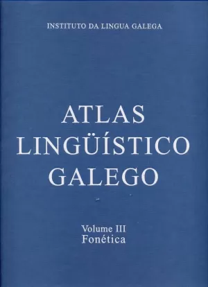 ATLAS LINGÜÍSTICO GALEGO III ATLAS LINGÜÍSTICO GALEGO III