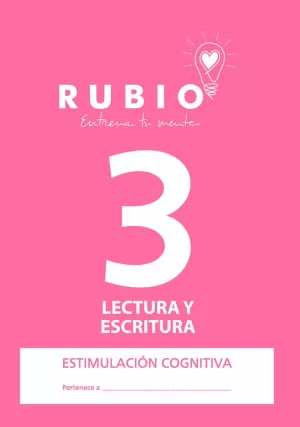 ESTIMULACIÓN COGNITIVA: LECTURA Y ESCRITURA 3 ESTIMULACIÓN COGNITIVA: LECTURA Y ESCRITURA 3