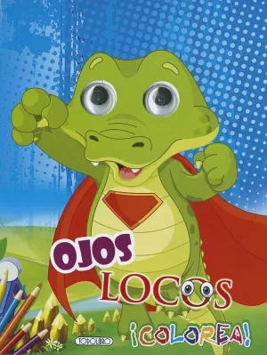 OJOS LOCOS, EL COCODRILO