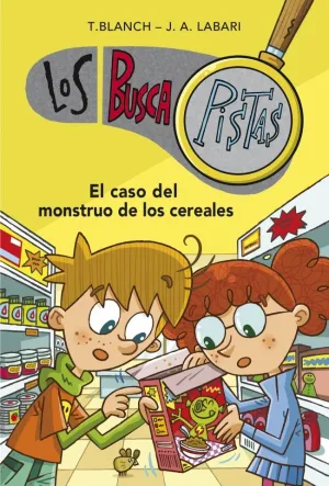 LOS BUSCAPISTAS 6 - EL CASO DEL MONSTRUO DE LOS CEREALES LOS BUSCAPISTAS 6 - EL CASO DEL MONSTRUO DE LOS CEREALES