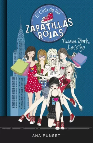 NUEVA YORK, LET'S GO (SERIE EL CLUB DE LAS ZAPATILLAS ROJAS 10) NUEVA YORK, LET'S GO (SERIE EL CLUB DE LAS ZAPATILLAS ROJAS 10)