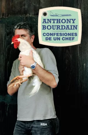 CONFESIONES DE UN CHEF CONFESIONES DE UN CHEF