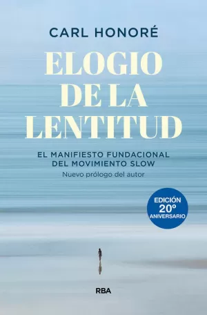 ELOGIO DE LA LENTITUD (EDICION 20º ANIVERSARIO)
