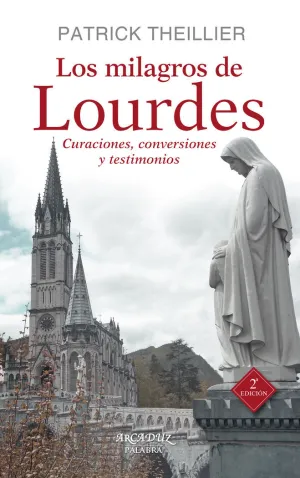LOS MILAGROS DE LOURDES LOS MILAGROS DE LOURDES