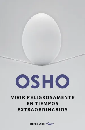 VIVIR PELIGROSAMENTE EN TIEMPOS EXTRAORDINARIOS VIVIR PELIGROSAMENTE EN TIEMPOS EXTRAORDINARIOS