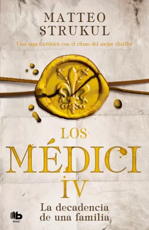 LOS MÉDICI 4 - LA DECADENCIA DE UNA FAMILIA