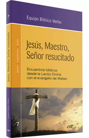 JESÚS, MAESTRO, SEÑOR RESUCITADO