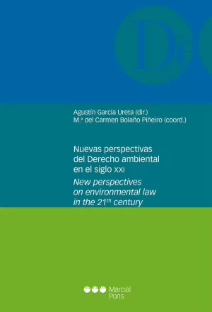 NUEVAS PERSPECTIVAS DEL DERECHO AMBIENTAL EN EL SIGLO XXI = NEW PERSPECTIVES ON