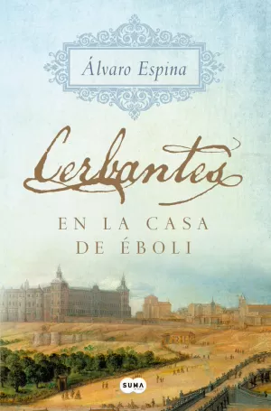 CERBANTES EN LA CASA DE ÉBOLI