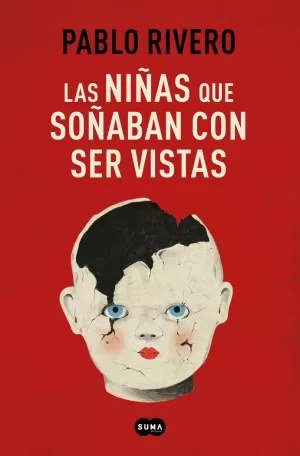 LAS NIÑAS QUE SOÑABAN CON SER VISTAS LAS NIÑAS QUE SOÑABAN CON SER VISTAS