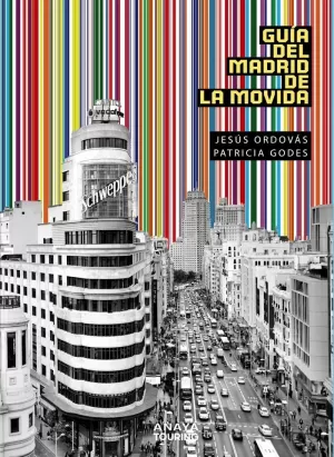 GUÍA DEL MADRID DE LA MOVIDA GUÍA DEL MADRID DE LA MOVIDA