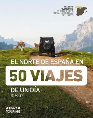 NORTE DE ESPAÑA EN 50 VIAJES DE UN DÍA, EL