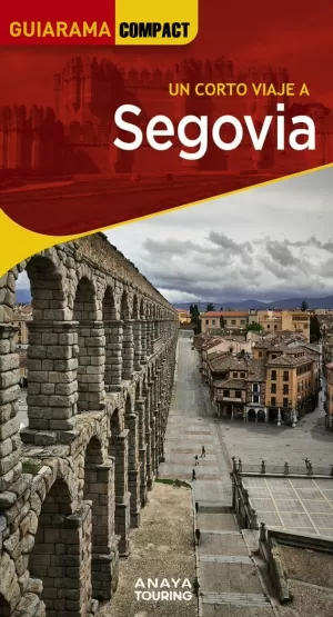 SEGOVIA, UN CORTO VIAJE A