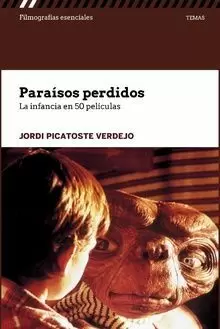 PARAISOS PERDIDOS. LA INFANCIA EN 50 PELICULAS