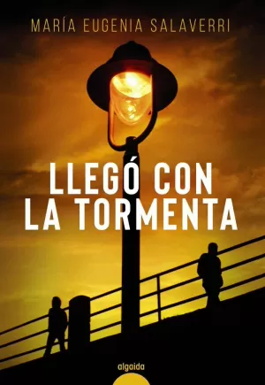 LLEGO CON LA TORMENTA LLEGO CON LA TORMENTA