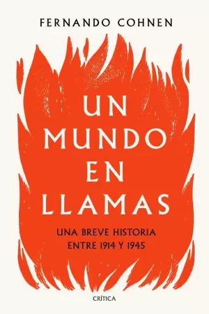 UN MUNDO EN LLAMAS UN MUNDO EN LLAMAS