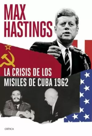CRISIS DE LOS MISILES DE CUBA 1962, LA