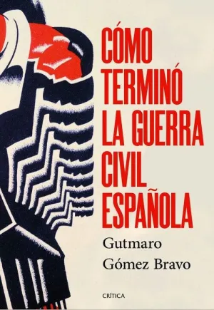 COMO TERMINO LA GUERRA CIVIL ESPAÑOLA